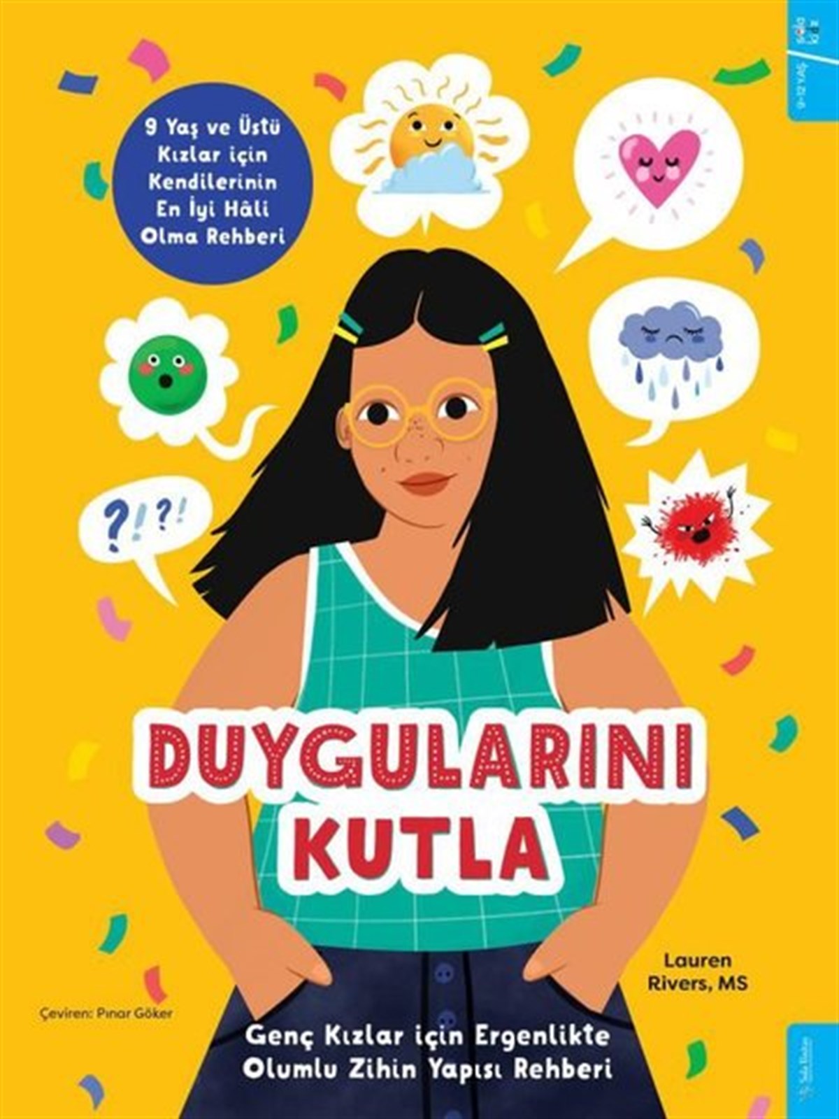 Lauren RiversAile - ÇocukDuygularını Kutla - Genç Kızlar için Ergenlikte Olumlu Zihin Yapısı Rehberi