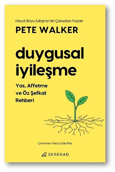 Pete WalkerPsikoloji KitaplarıDuygusal İyileşme - Yas Affetme ve Öz Şefkat Rehberi