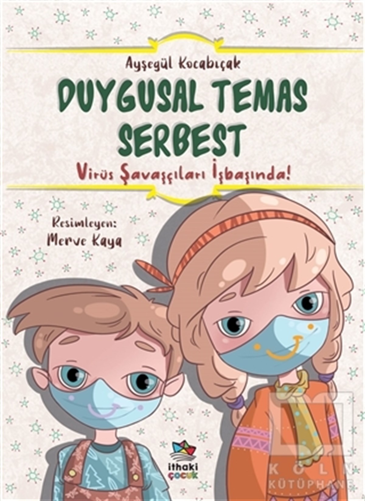 Ayşegül KocabıçakÇocuk Hikaye KitaplarıDuygusal Temas Serbest