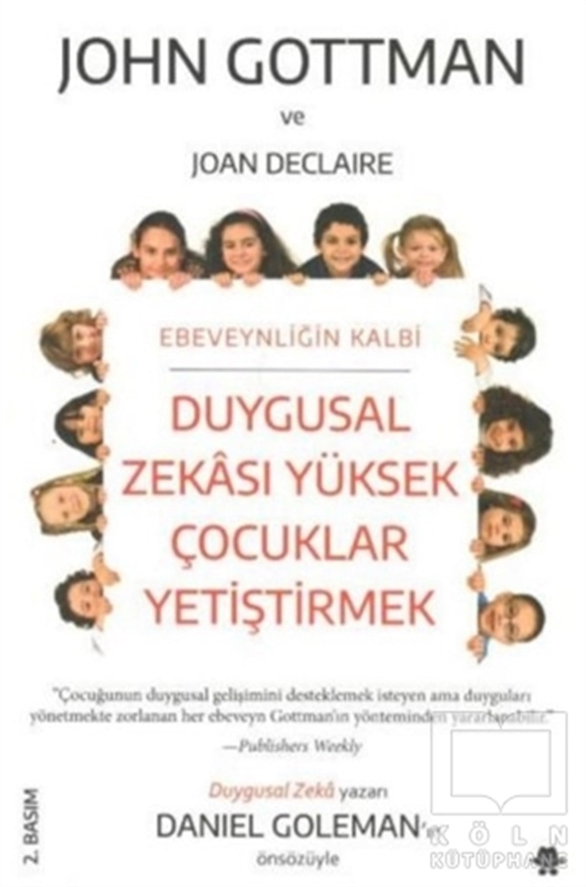 John GottmanKişisel GelişimDuygusal Zekası Yüksek Çocuklar Yetiştirmek