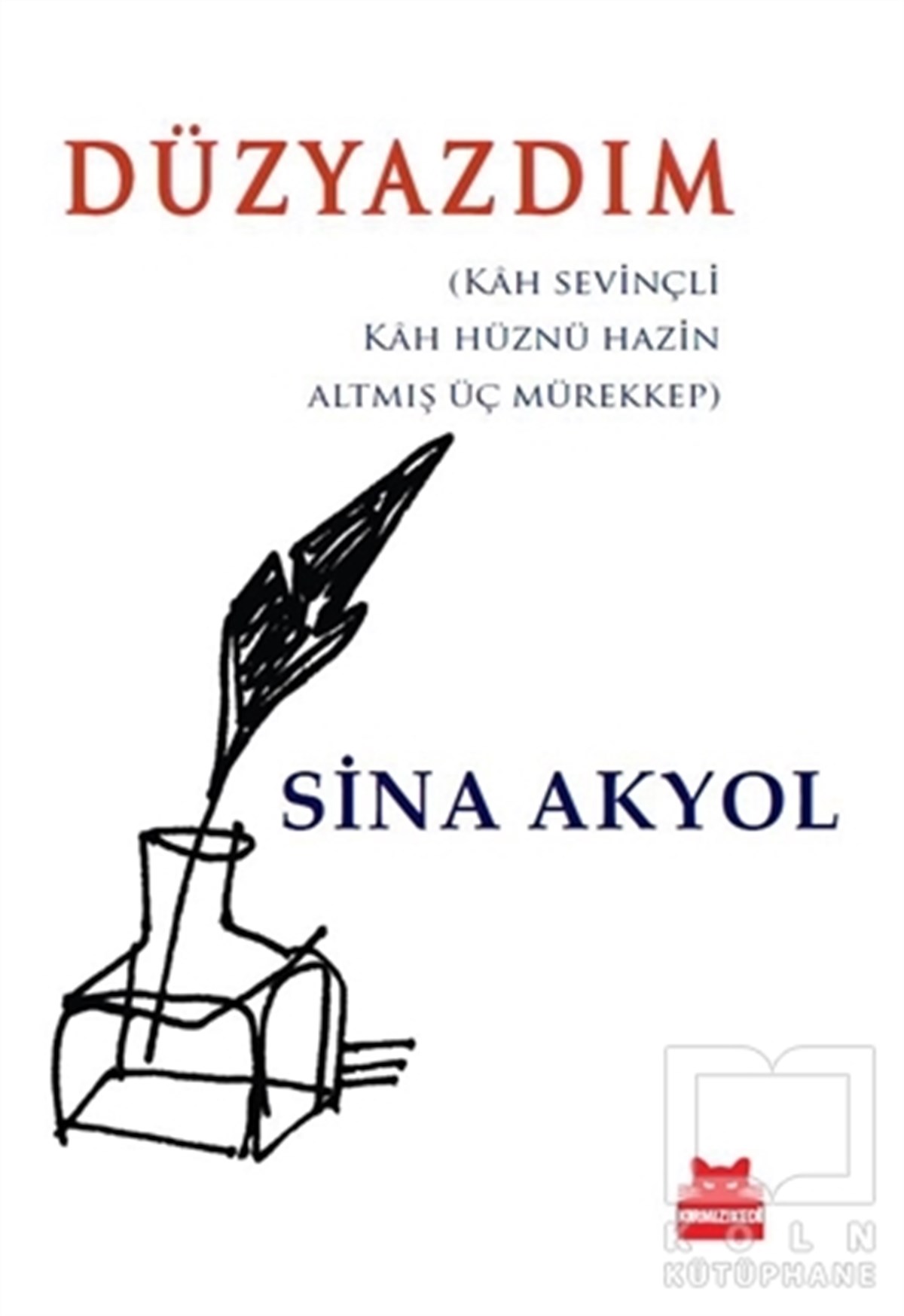 Sina AkyolDenemeDüzyazdım