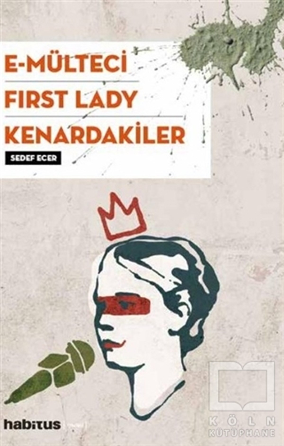 Sedef EcerOyunE-Mülteci / First Lady / Kenardakiler