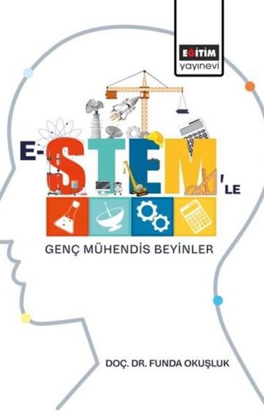 Funda OkuşlukEğitimE-STEM'le Genç Mühendis Beyinler