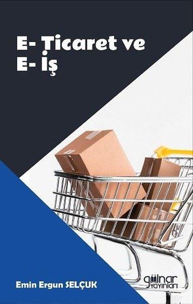 Emin Ergun SelçukEkonomi KitaplarıE-Ticaret ve E-İş