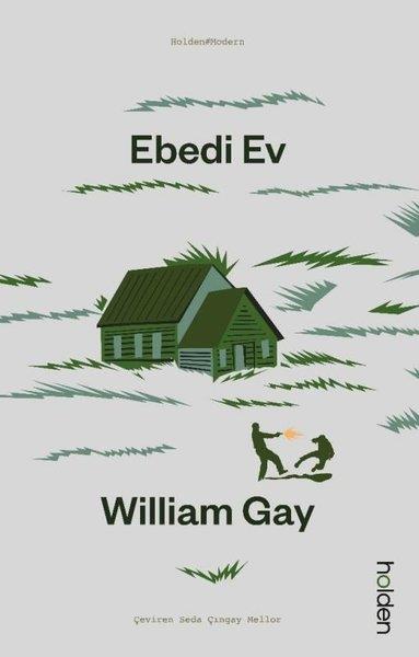 William GayDünya RomanEbedi Ev