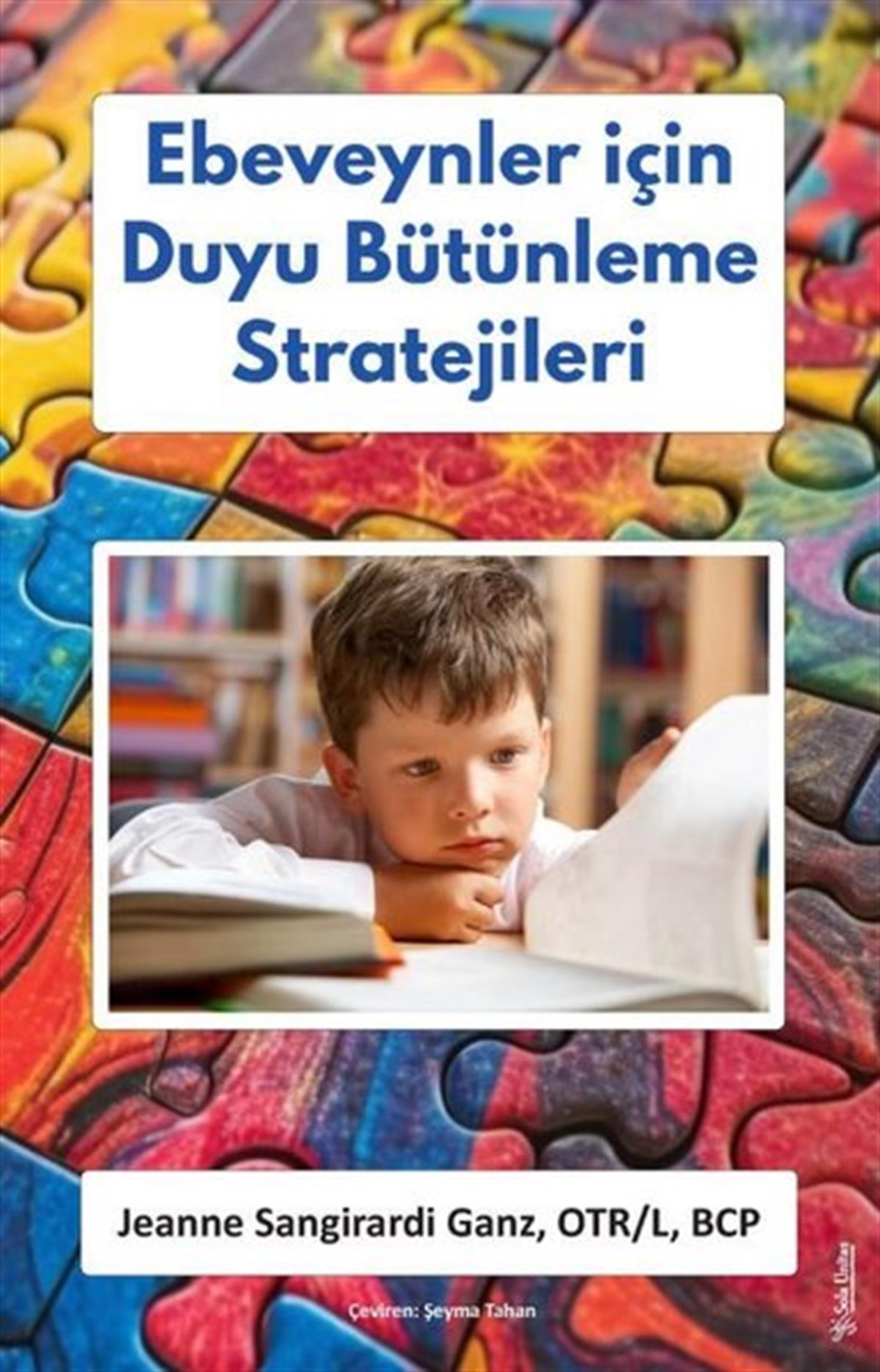Jeanne Sangirardi GanzÇocuk Gelisim KitaplariEbeveynler İçin Duyu Bütünleme Stratejileri