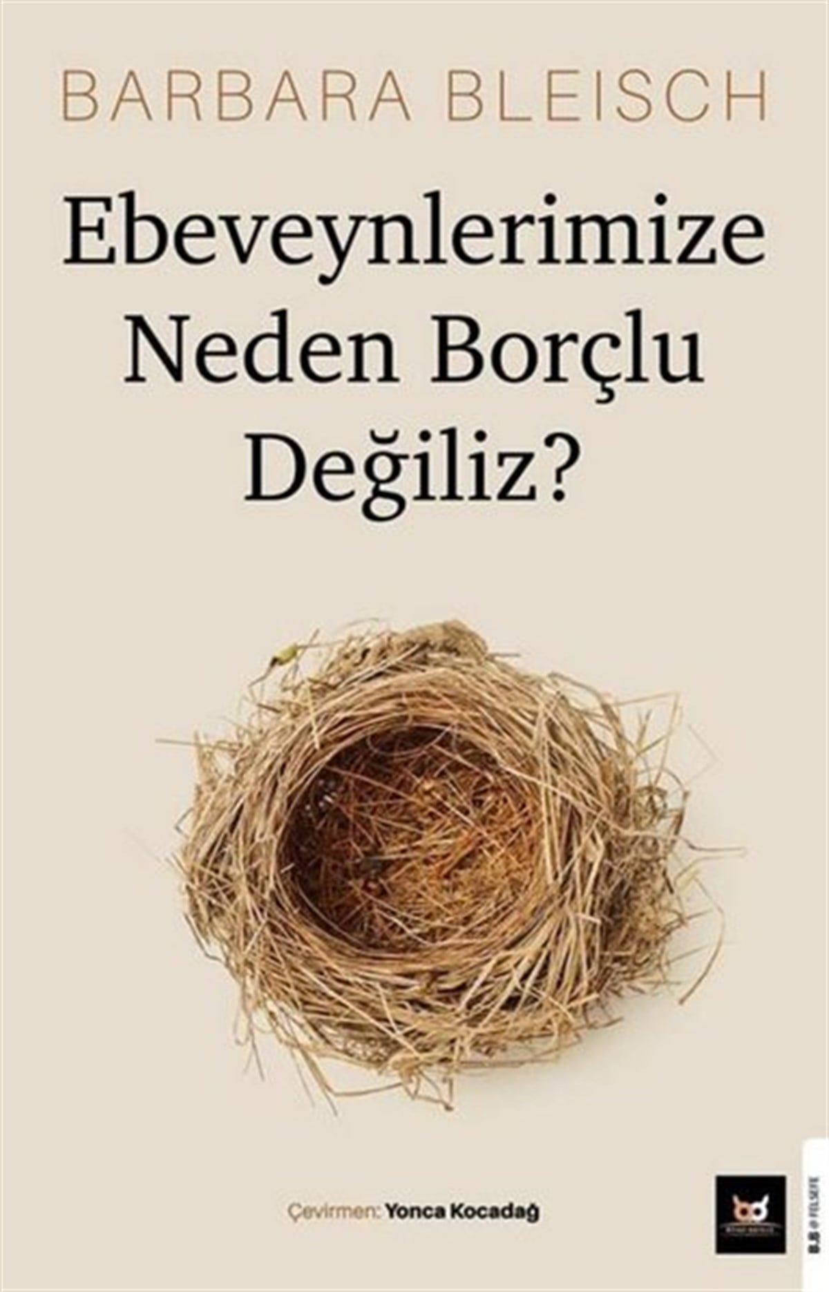 Barbara BleischFelsefe BilimiEbeveynlerimize Neden Borçlu Değiliz?