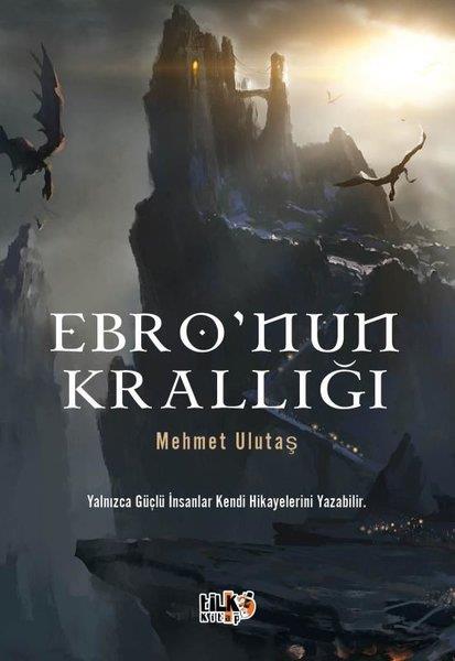 Mehmet UlutaşTürk RomaniEbro'nun Krallığı