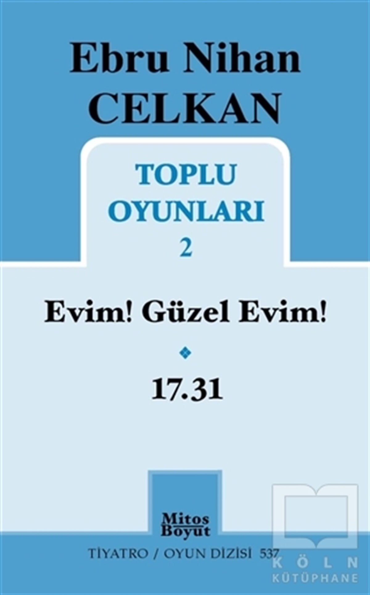 Ebru Nihan CelkanFotoğraf, Sinema, TiyatroEbru Nihan Celkan Toplu Oyunları 2
