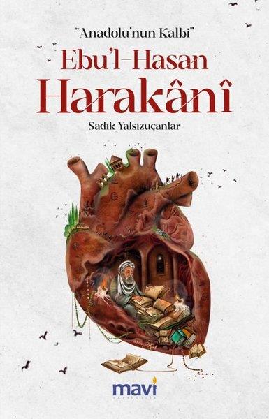 Sadık YalsızuçanlarTasavvuf KitaplarıEbu'l-Hasan Harakani: Anadolu'nun Kalbi