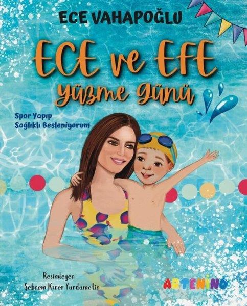 Ece VahapoğluEgitim Etkinlik KitaplariEce ve Efe Yüzme Günü - Spor Yayıp Sağlıklı Besleniyorum