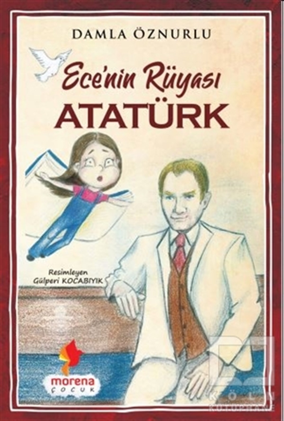Damla ÖznurluÇocuk Hikaye KitaplarıEce'nin Rüyası Atatürk