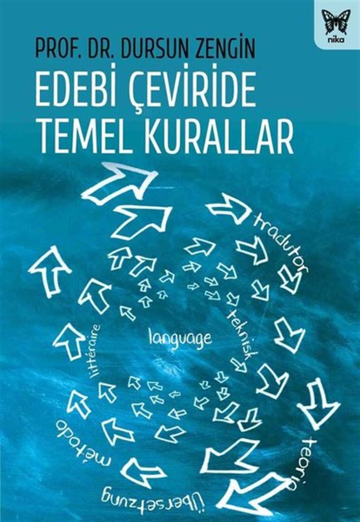Dursun ZenginTürkçe Dil Bilim KitaplarıEdebi Çeviride Temel Kurallar