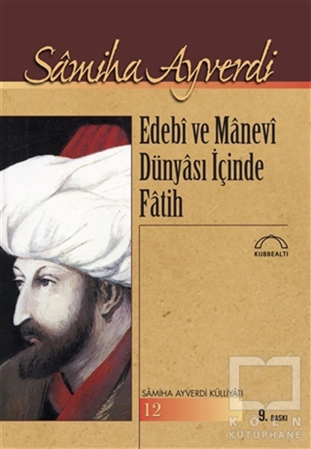 Samiha AyverdiOsmanlı TarihiEdebi ve Manevi Dünyası içinde Fatih