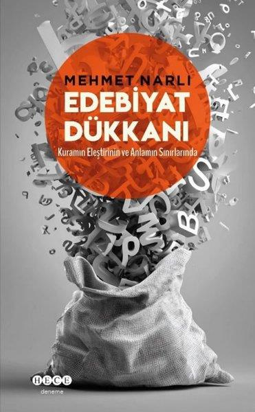 Mehmet NarlıDeneme KitaplarıEdebiyat Dükkanı - Kuramın Eleştirinin ve Anlamın Sınırlarında