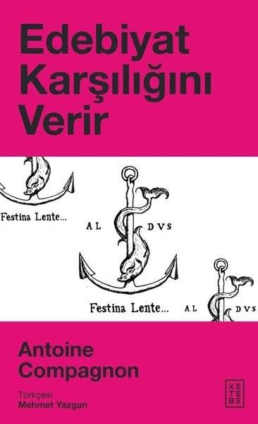 Antoine CompagnonEleştiri & Kuram & İnceleme KitaplarıEdebiyat Karşılığını Verir