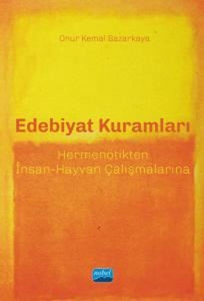 Onur Kemal BazarkayaDigerEdebiyat Kuramları - Hermenötikten İnsan - Hayvan Çalışmalarına