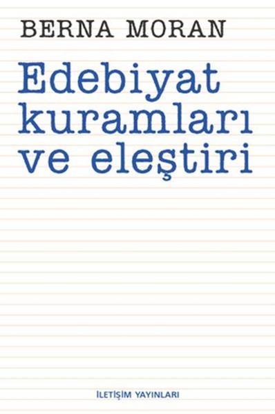 Berna MoranAraştırma-İnceleme-ReferansEdebiyat Kuramları ve Eleştiri