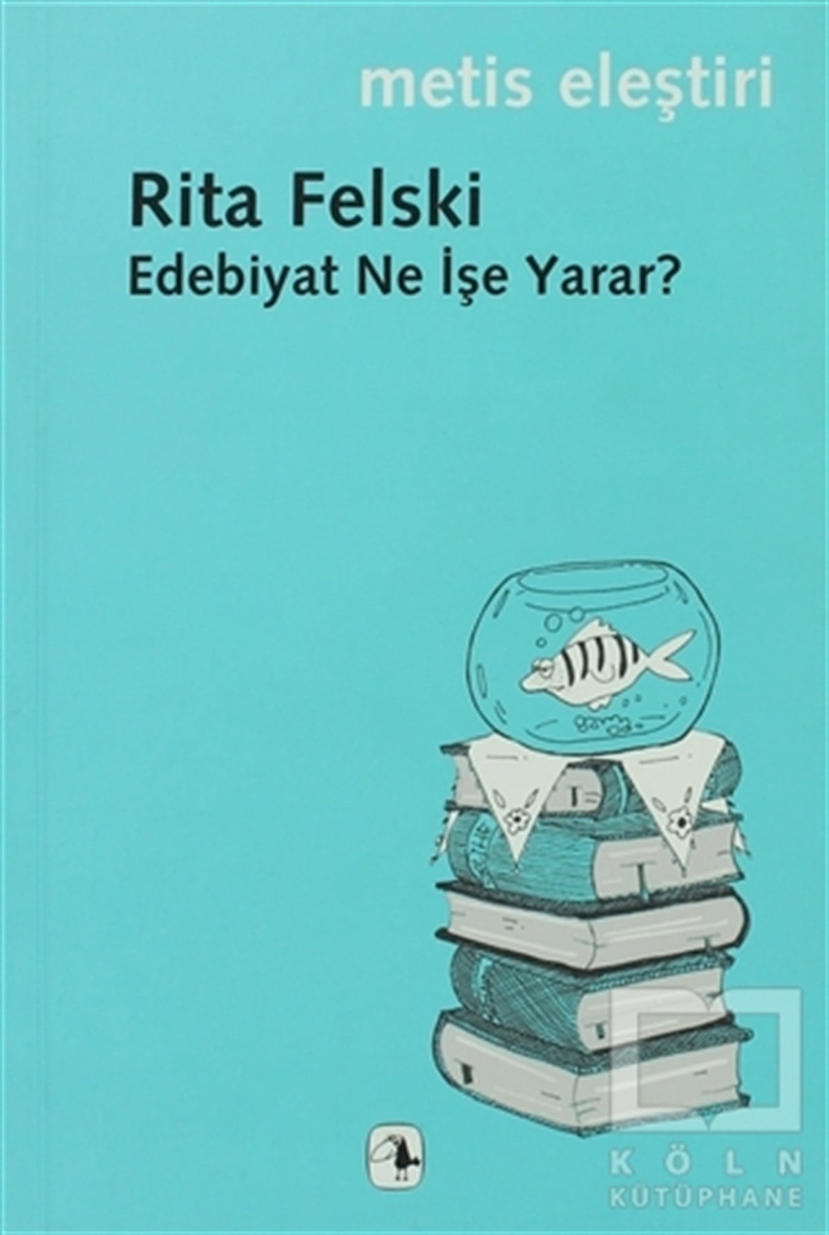 Edebiyat Ne İşe Yarar?