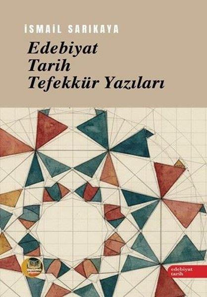 İsmail SarıkayaDeneme KitaplarıEdebiyat Tarih Tefekkür Yazıları