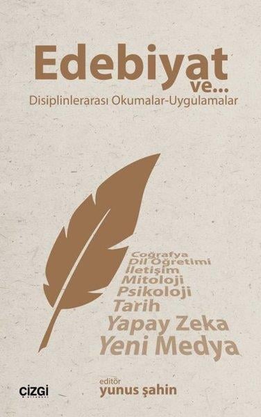 KolektifEleştiri & Kuram & İnceleme KitaplarıEdebiyat ve Disiplinlerarası Okumalar - Uygulamalar