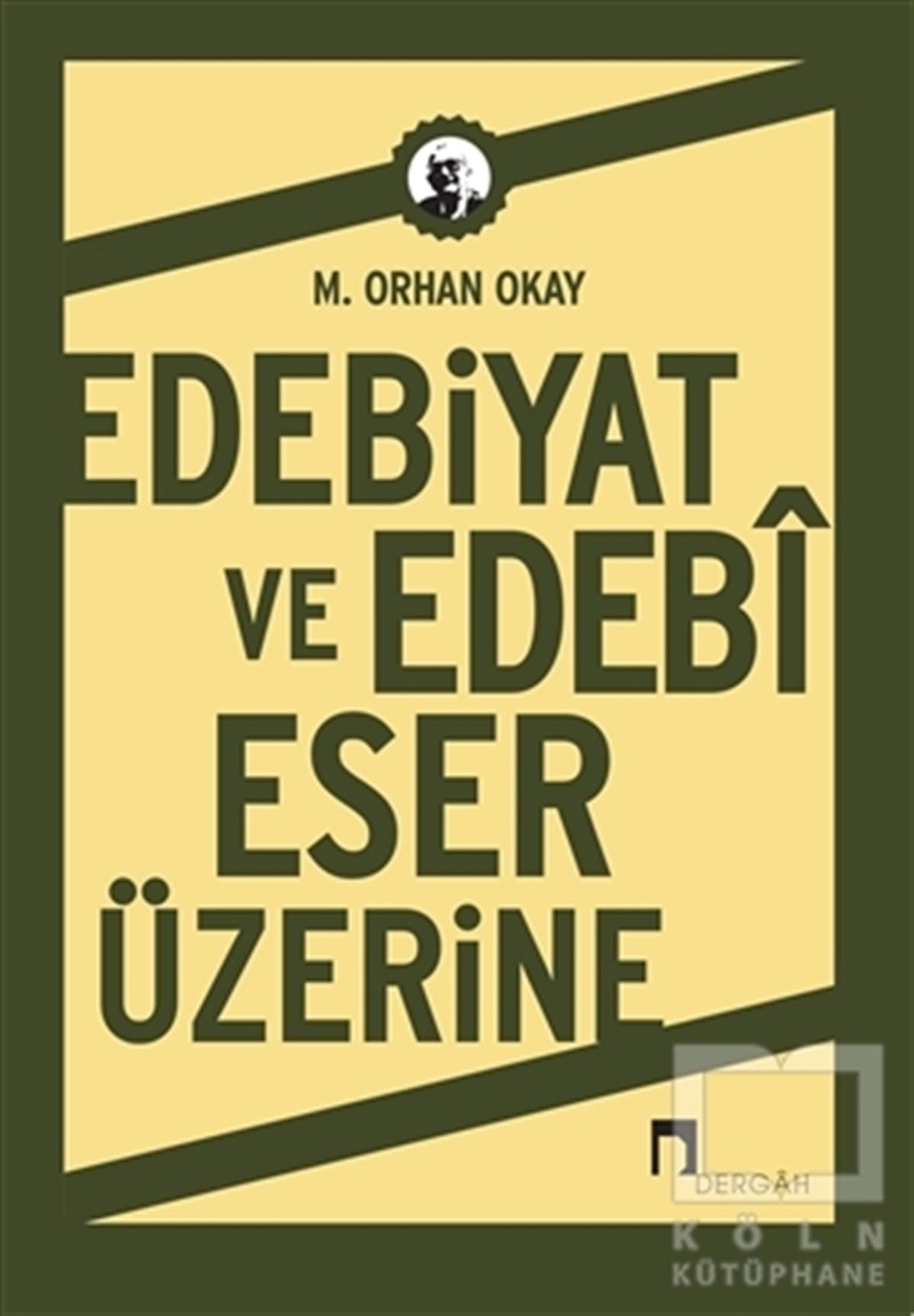 M. Orhan OkayEleştiri, İnceleme, KuramEdebiyat ve Edebi Eser Üzerine