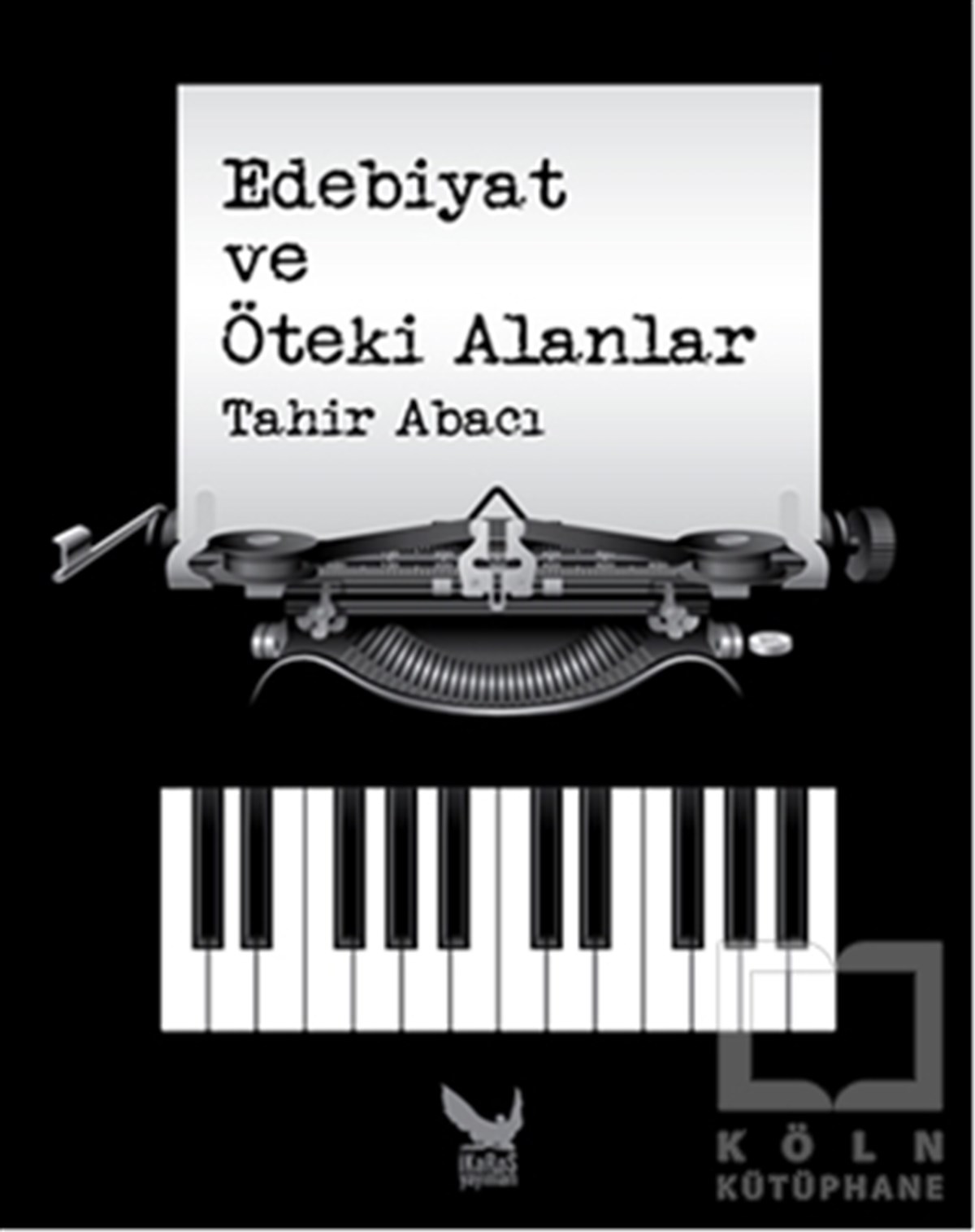 Tahir AbacıDenemeEdebiyat ve Öteki Alanlar
