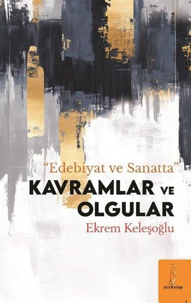 Ekrem KeleşoğluDeneme KitaplarıEdebiyat ve Sanatta Kavramlar ve Olgular
