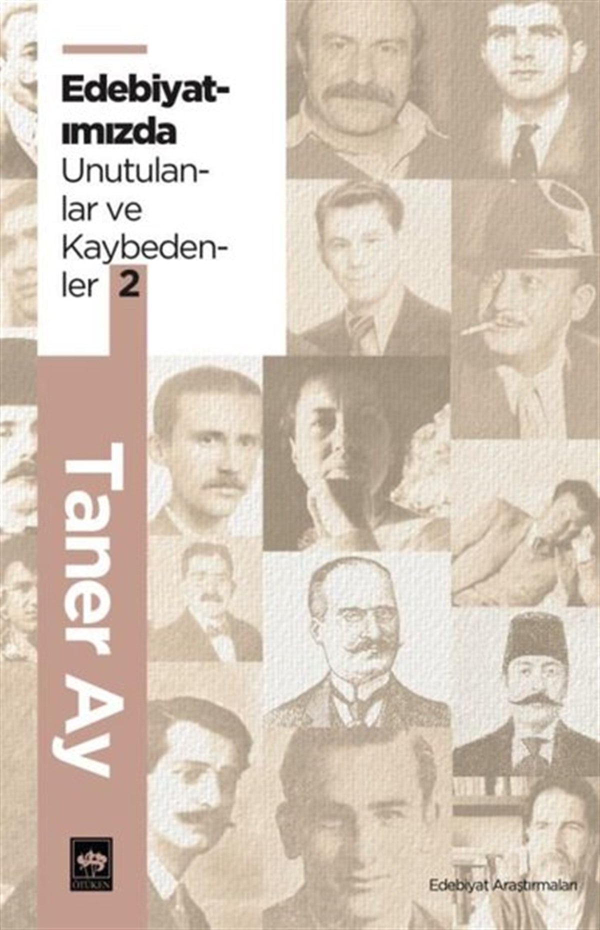 Taner AyEleştiri & Kuram & İnceleme KitaplarıEdebiyatımızda Unutulanlar ve Kaybedenler - 2