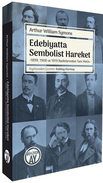 Arthur William SymonsEleştiri & Kuram & İnceleme KitaplarıEdebiyatta Sembolist Hareket - 1899 1908 ve 1919 Baskılarından Tam Metin