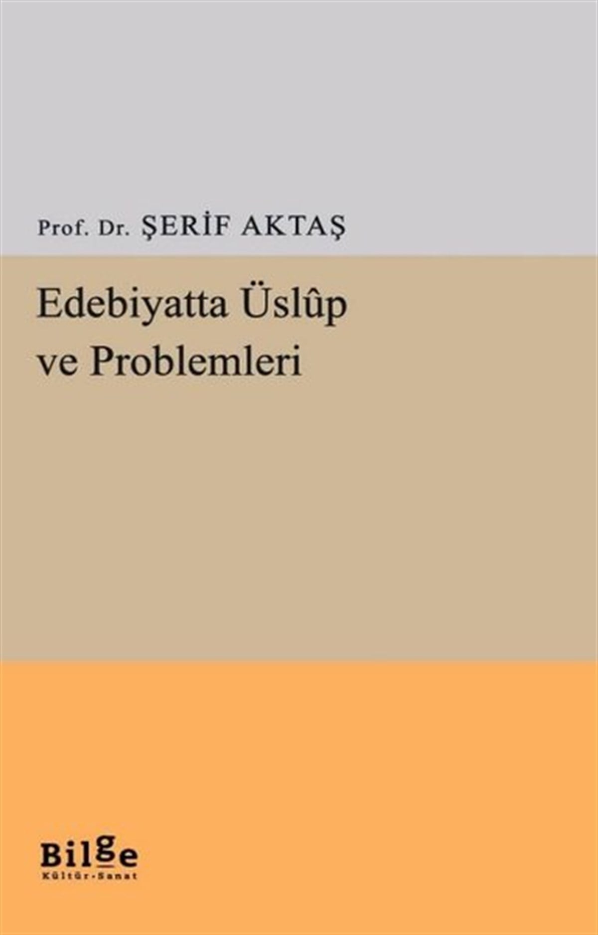 Şerif AktaşEleştiri & Kuram & İnceleme KitaplarıEdebiyatta Üslup ve Problemleri