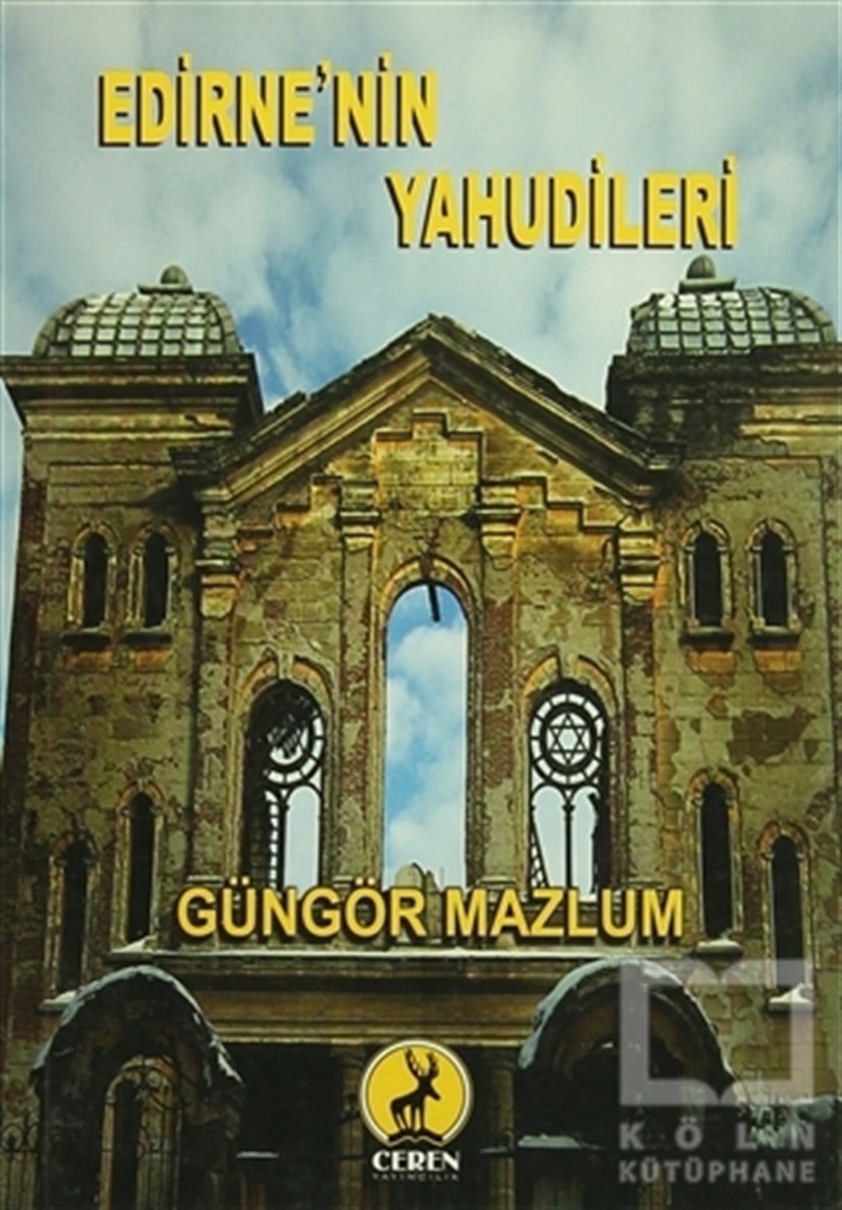 Güngör MazlumAnı & Mektup & Günlük KitaplarıEdirne'nin Yahudileri