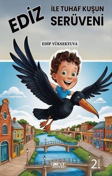 Edip YüksekyuvaResimli KitaplarEdiz İle Tuhaf Kuşun Serüveni