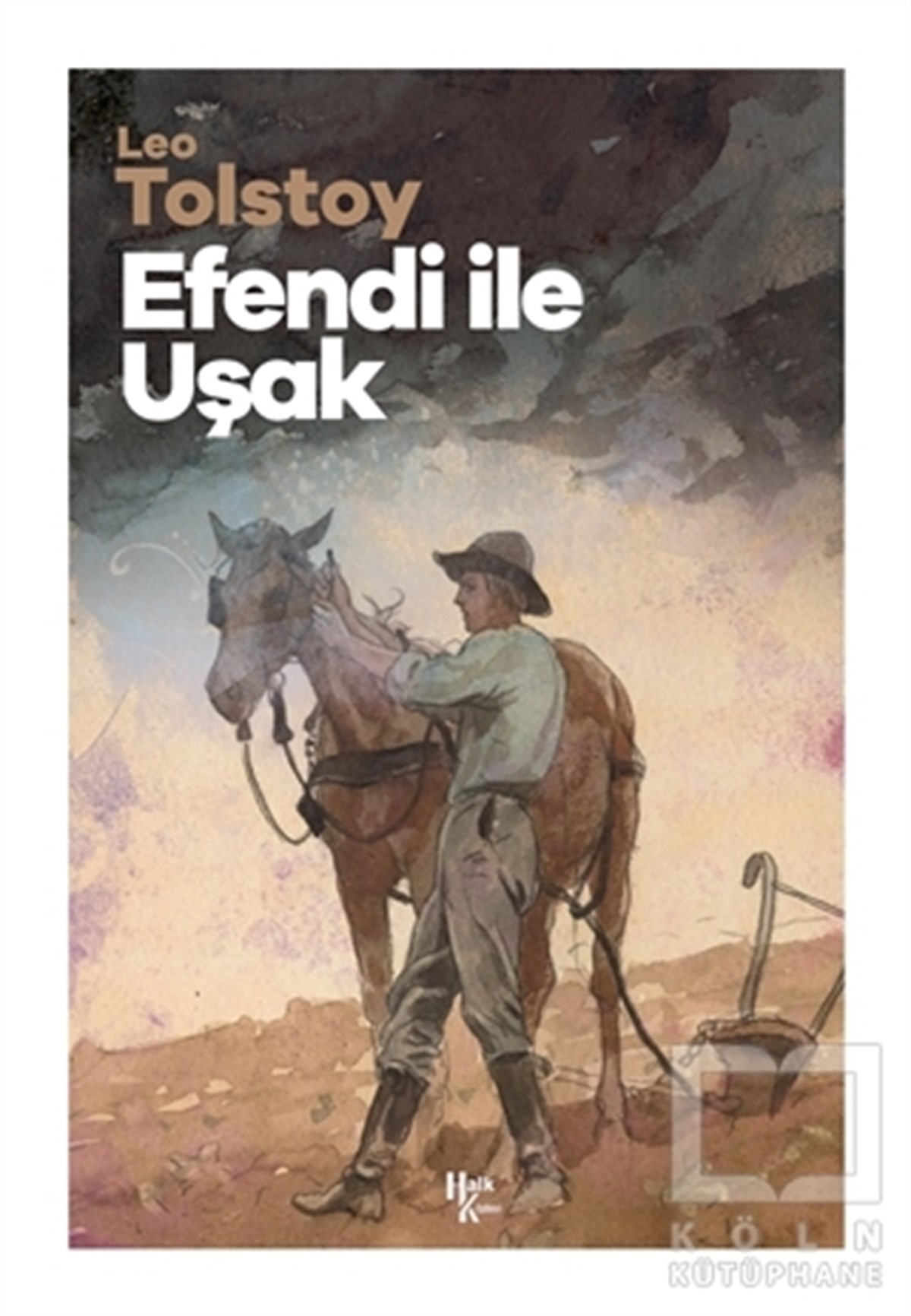 Lev Nikolayeviç TolstoyDünya Klasikleri & Klasik KitaplarEfendi İle Uşak