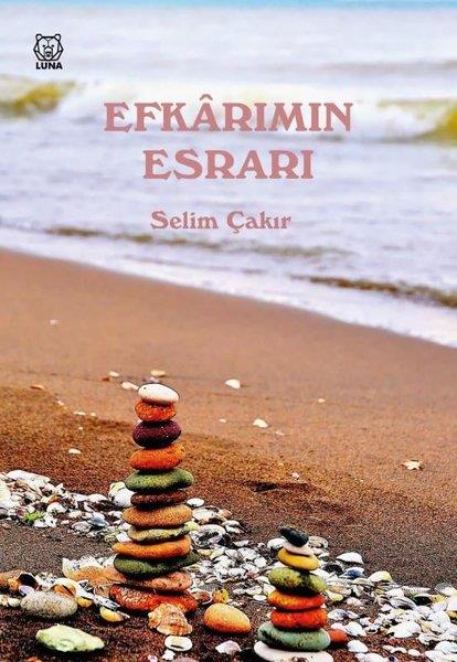 Selim ÇakırTürk ŞiiriEfkarımın Esrarı