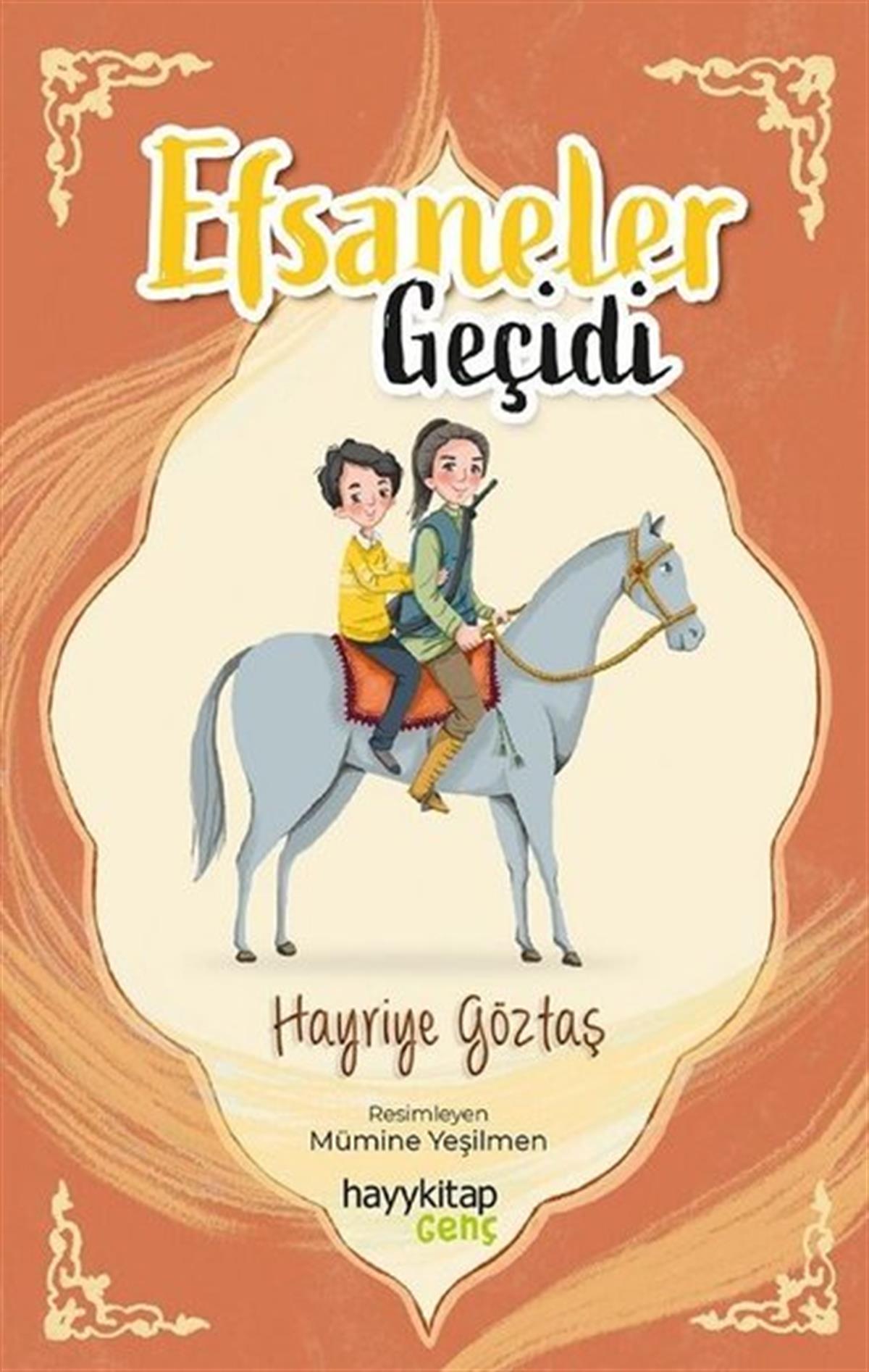 Hayriye GöztaşÇocuk Gençlik RomanlarıEfsaneler Geçidi