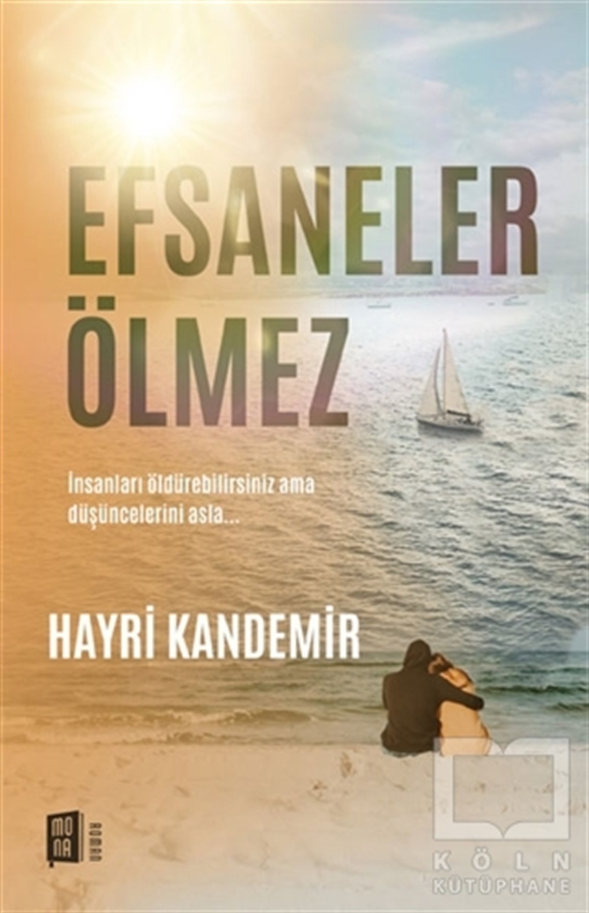 Hayri KandemirTürkçe RomanlarEfsaneler Ölmez