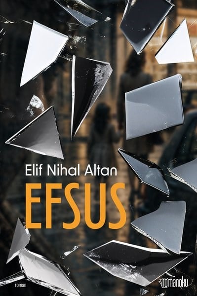 Elif Nihal AltanTürk RomaniEfsus