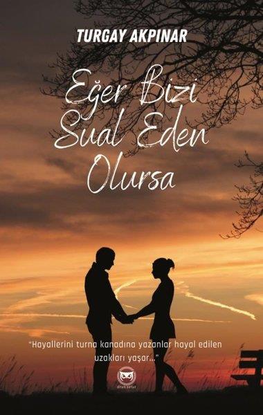 Turgay AkpınarTürk ŞiiriEğer Bizi Sual Eden Olursa