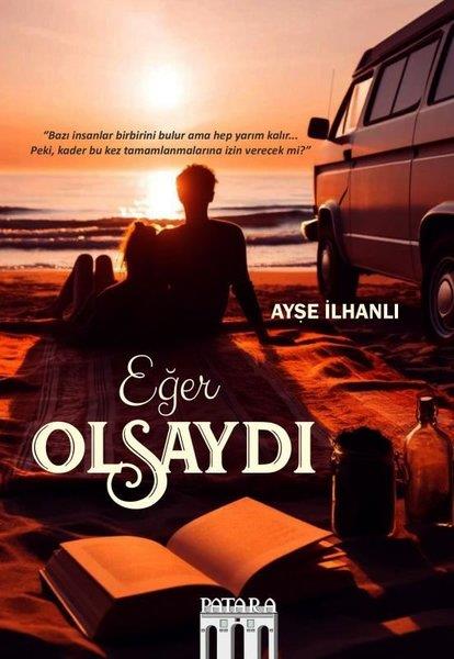 Ayşe İlhanlıTürk RomaniEğer Olsaydı