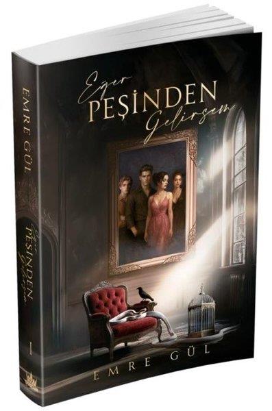 Emre GülTürk RomaniEğer Peşinden Gelirsem 1