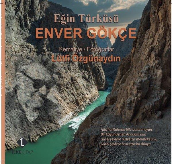 Enver GökçeFotoğraflarla Anılar (Prestij)Eğin Türküsü - Enver Gökçe - Kemaliye - Fotoğraflar
