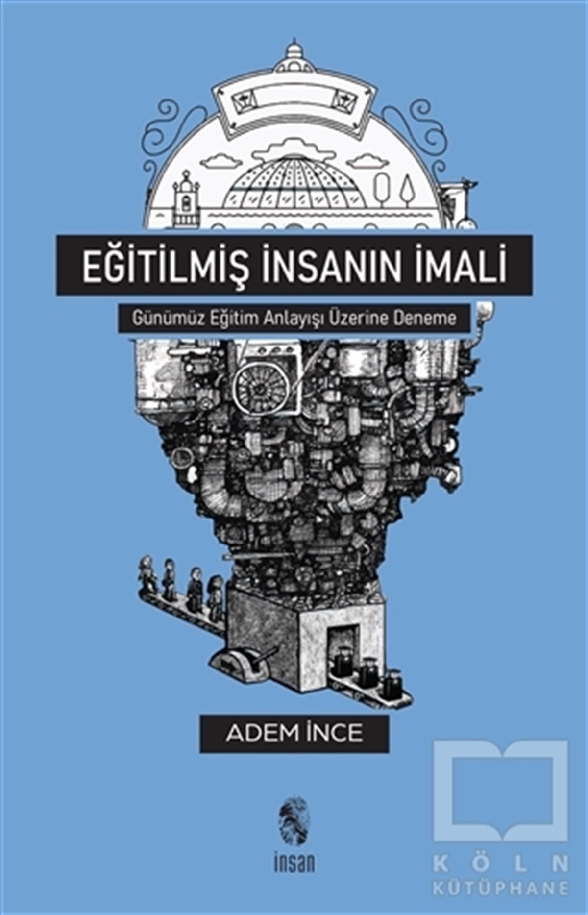 Adem İnceDiğerEğitilmiş İnsanın İmali