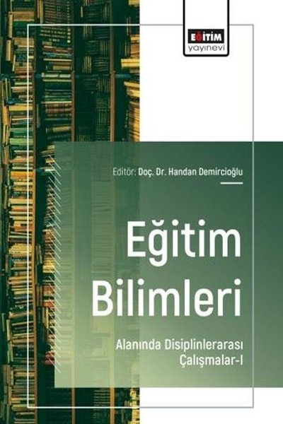 KolektifDigerEğitim Bilimleri Alanında Disiplinlerarası Çalışmalar 1