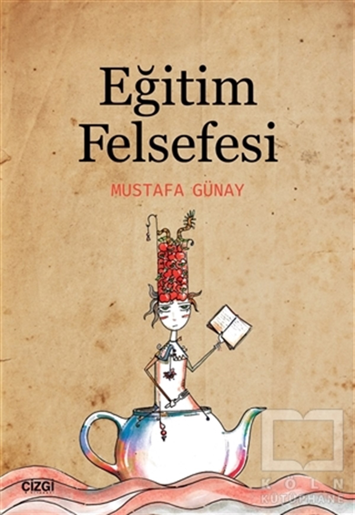 Mustafa GünayGenel FelsefeEğitim Felsefesi