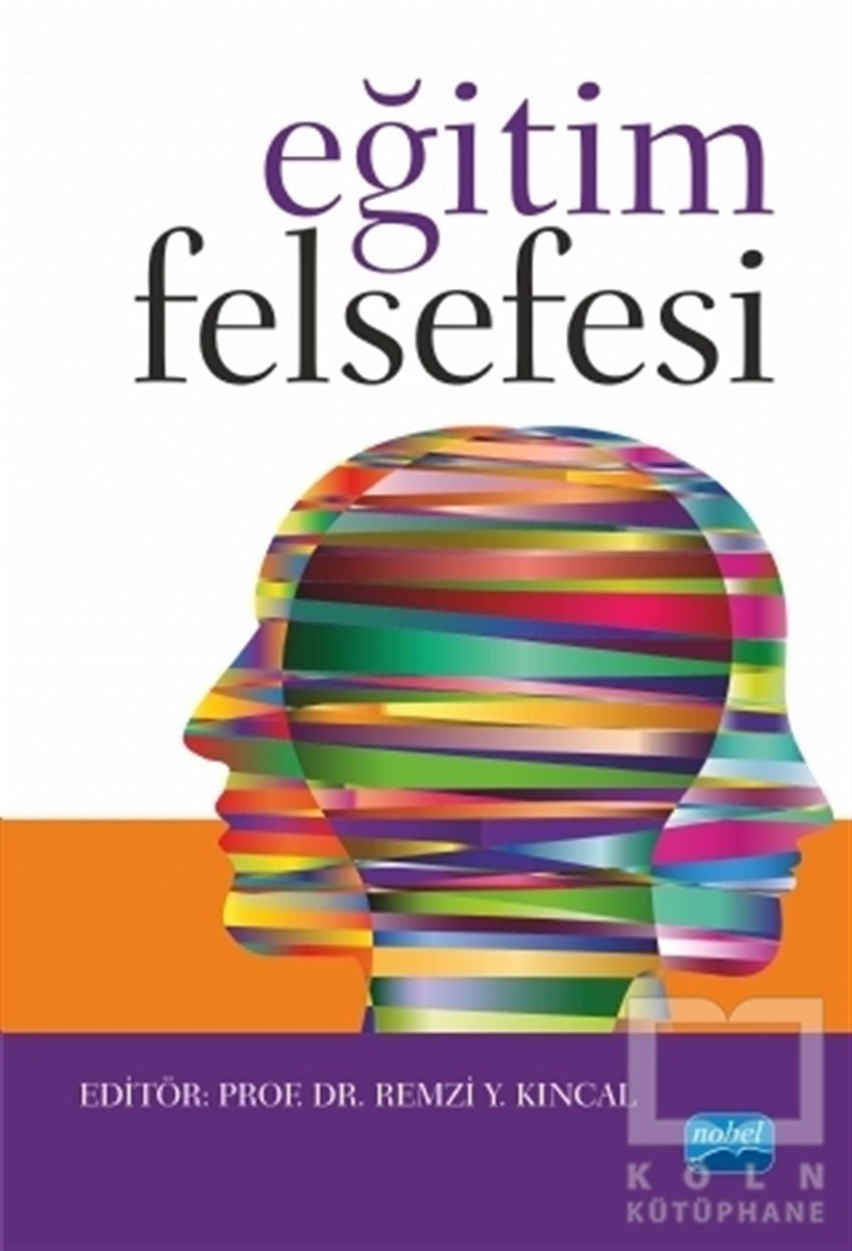 Remzi Y. KıncalDiğerEğitim Felsefesi