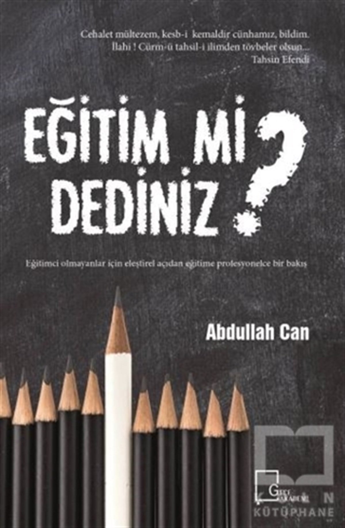 Abdullah CanAkademikEğitim mi Dediniz?