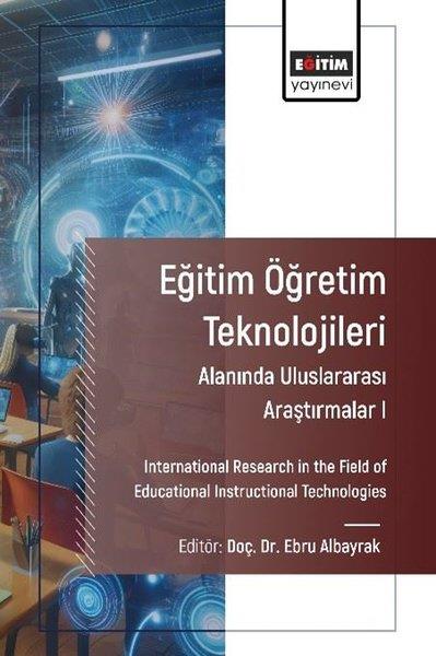 KolektifEğitimEğitim Öğretim Teknolojileri Alanında Uluslararası Araştırmalar 1