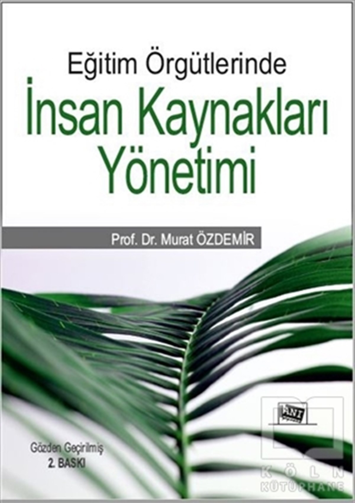 Murat ÖzdemirYönetim KitaplarıEğitim Örgütlerinde İnsan Kaynakları Yönetimi