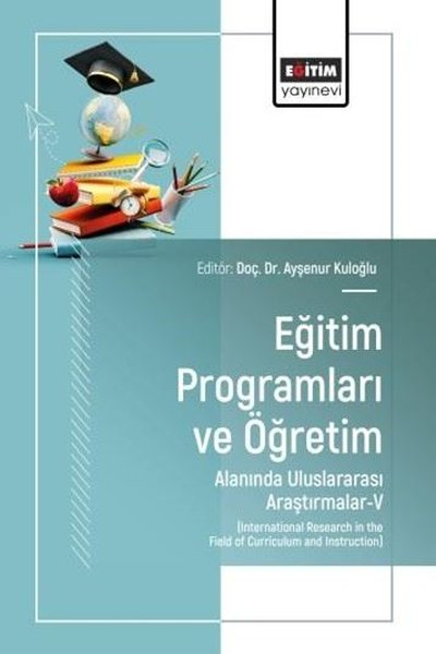 KolektifDigerEğitim Programları ve Öğretim Alanında Uluslararası Araştırmalar 5